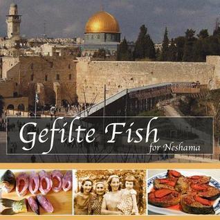 Gefilte Fish for Neshama