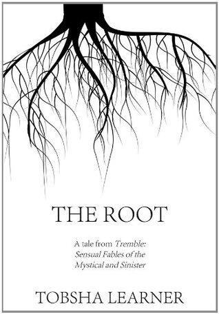 The Root: A short story