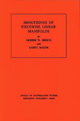 Smoothings of Piecewise Linear Manifolds (AM-80) (Volume 80)