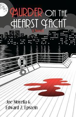 Murder on the Hearst Yacht: A Novel