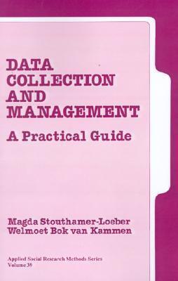 Data Collection and Management: A Practical Guide