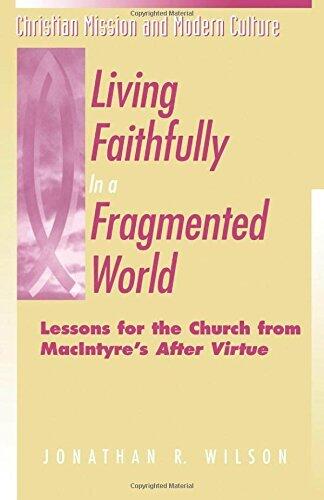 Living Faithfully in a Fragmented World: Lessons for the Church