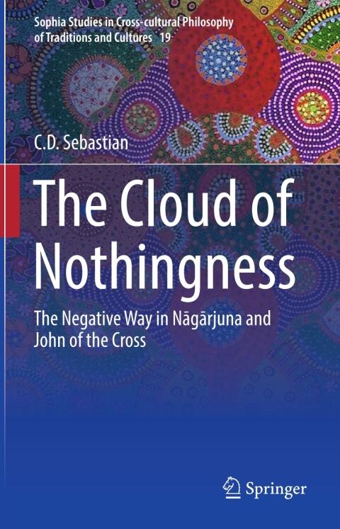 The Cloud of Nothingness: The Negative Way in Nagarjuna and John of the Cross