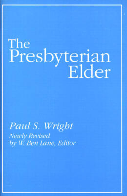 The Presbyterian Elder: The Duties of the Ruling Elder