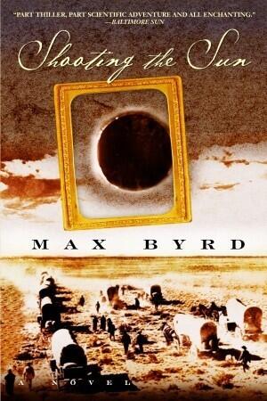 Shooting the Sun: A Novel