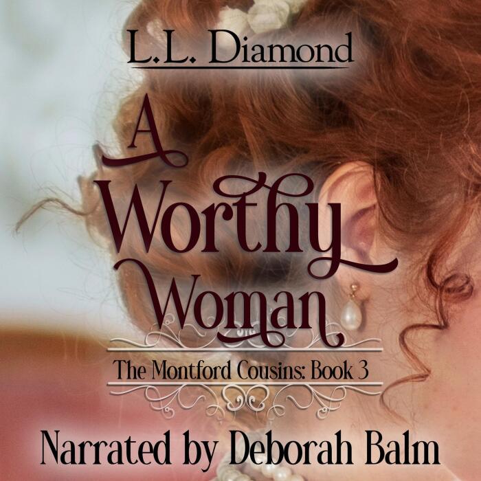 A Worthy Woman: The Montford Cousins, Book 3