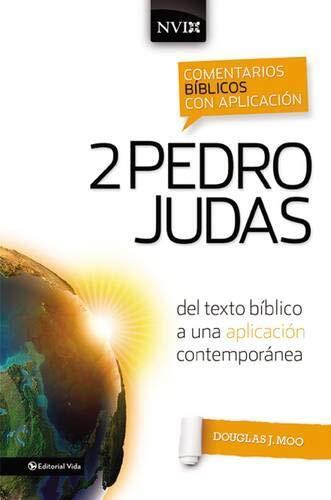 Comentario Bíblico Con Aplicación NVI (2 Pedro Y Judas): Del Texto Bíblico A Una Aplicación Contemporánea