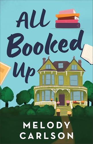 All Booked Up: A Small Town Contemporary Clean Romance with Bookish and Literary Themes
