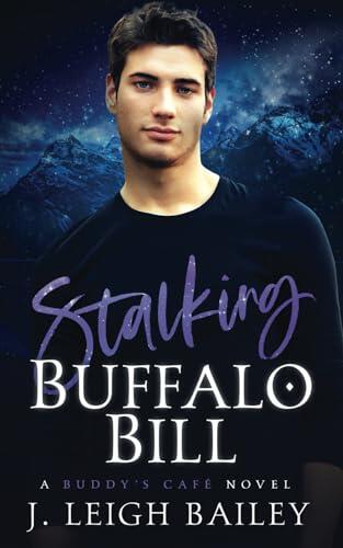 Stalking Buffalo Bill: Buddy's Cafe Book 1