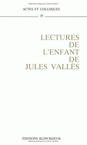 Lectures de L'enfant de Jules Vallès: colloque de Reims, octobre 1990