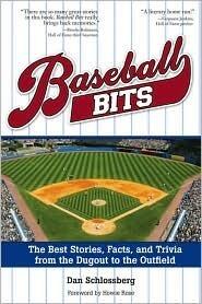 Baseball Bits: Little-Known Stories, Facts, and Trivia from the Dugout to the Outfield