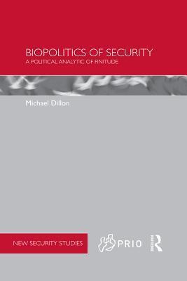 Biopolitics of Security: A Political Analytic of Finitude