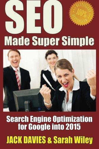 SEO Made Super Simple: Search Engine Optimization for Google