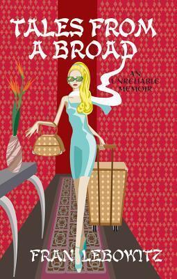 Tales from a Broad: An Unreliable Memoir