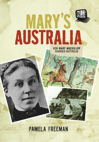 Mary's Australia: How Mary Mackillop Changed Australia