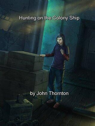 Hunting on the Colony Ship