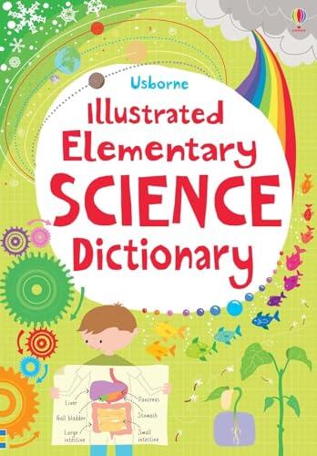 Illustrated Elementary Science Dictionary: An Essential Reference About Science Concepts for Building Confidence and Success for Kids (Ages 7-10)