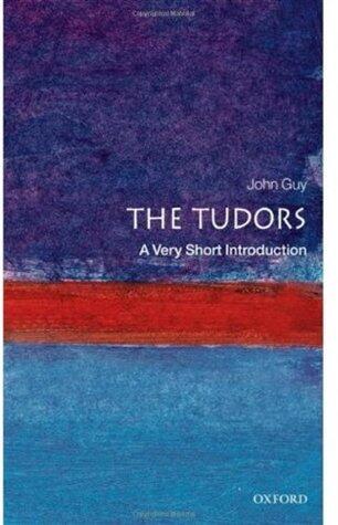 The Tudors: A Very Short Introduction