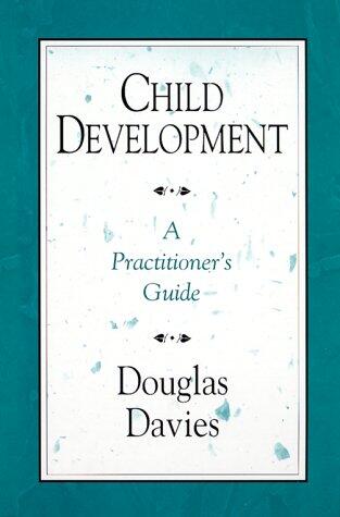 Child Development: A Practitioner's Guide