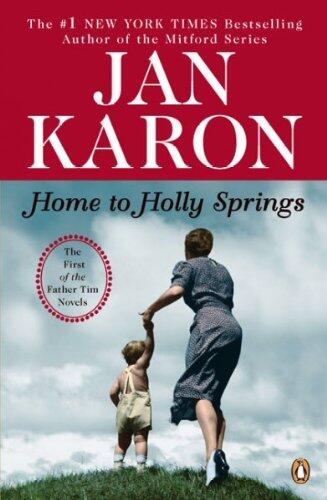 [Home to Holly Springs (Father Tim Novels (Paperback))] [Author: Karon, Jan] [October, 2008]