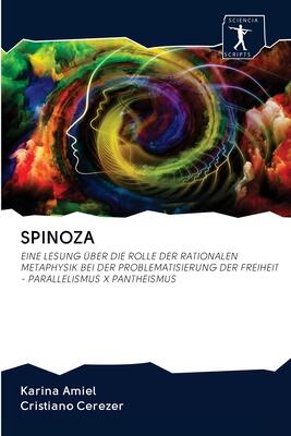 SPINOZA: EINE LESUNG ÜBER DIE ROLLE DER RATIONALEN METAPHYSIK BEI DER PROBLEMATISIERUNG DER FREIHEIT - PARALLELISMUS X PANTHEISMUS