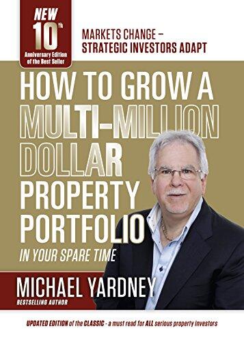 How to Grow a Multi-Million Dollar Property Portfolio (In Your Spare Time)