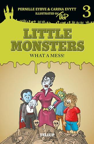 Little Monsters #3: What a Mess!