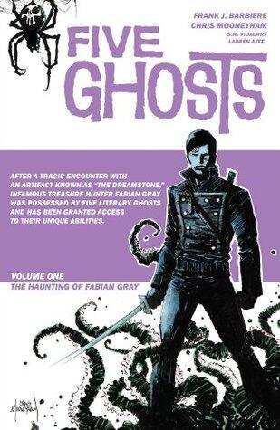 Five Ghosts Vol. 1: The Haunting of Fabian Gray
