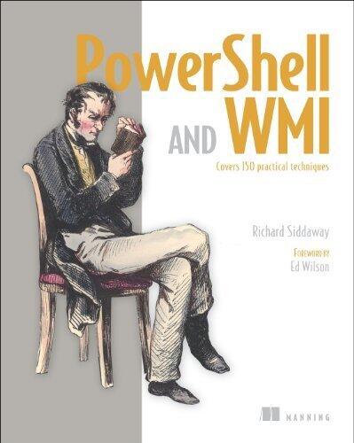 PowerShell and WMI by Richard Siddaway