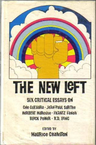The New Left: Six Critical Essays