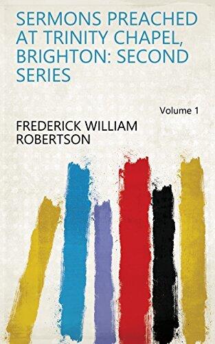 Sermons Preached at Trinity Chapel, Brighton: Second Series Volume 1