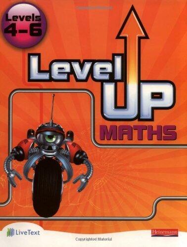 Level Up Maths: Levels 4-6 Pupil Bk