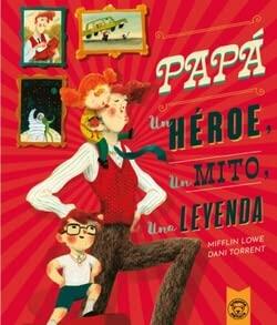 PAPÁ, UN HÉROE, UN MITO, UNA LEYENDA: Un héroe, un mito, una leyenda
