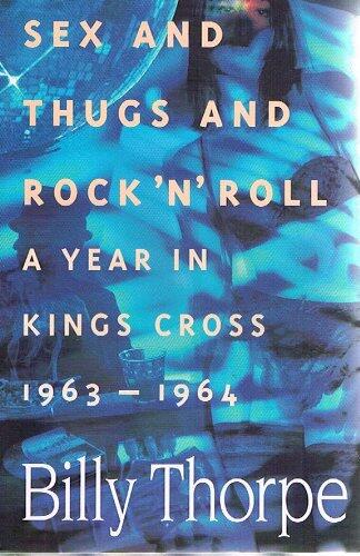 Sex and Thugs and Rock 'n' Roll: A Year in Kings Cross, 1963-1964