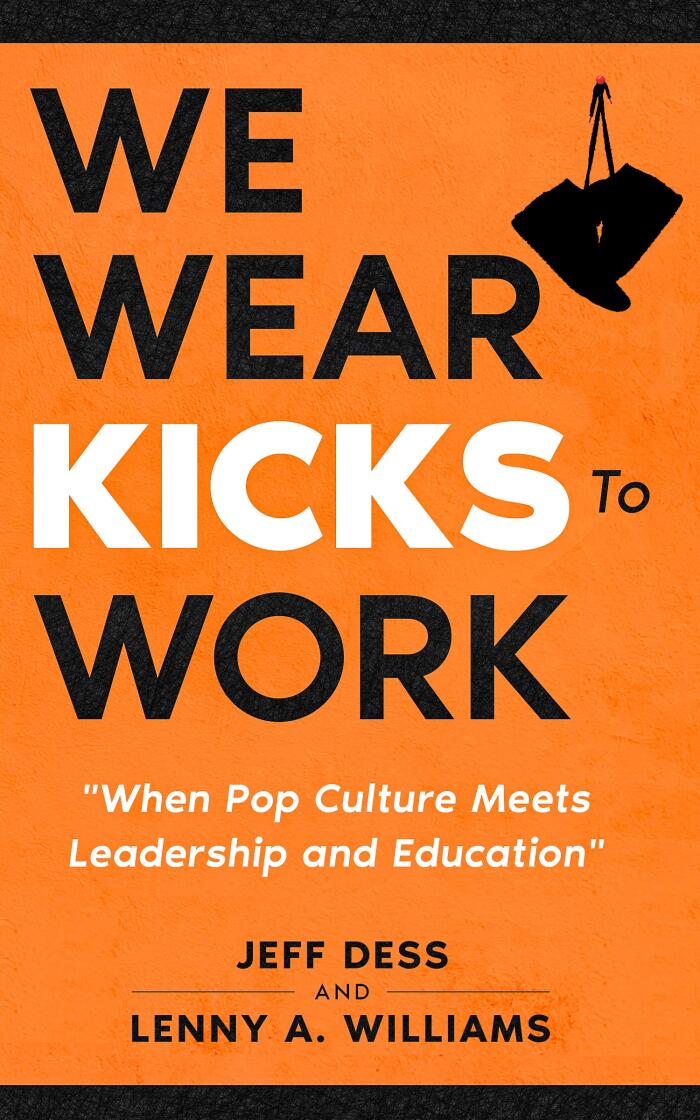 We Wear Kicks To Work: When Pop Culture Meets Leadership and Education