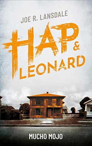 Mucho Mojo: Ein Hap & Leonard-Roman