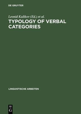 Typology of Verbal Categories: Papers Presented to Vladimir Nedjalkov on the Occasion of His 70th Birthday
