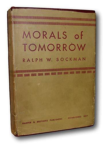 Rare -Ralph W Sockman MORALS OF TOMORROW 1931 First ed SIGNED DJ Study Philosophy [Hardcover] Ralph W. Sockman