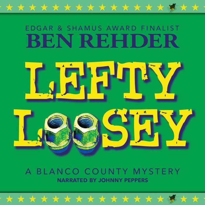 Lefty Loosey: Blanco County Mysteries, Book 12