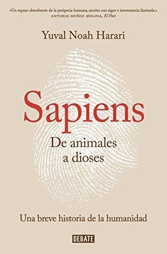 Sapiens. De animales a dioses: Una breve historia de la humanidad