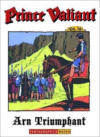 Prince Valiant, Vol. 38: Arn Triumphant