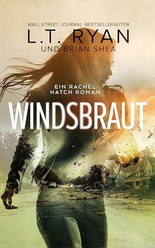Windsbraut (Ein Rachel Hatch Roman 8)