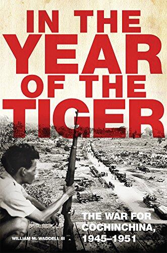 In the Year of the Tiger: The War for Cochinchina, 1945–1951