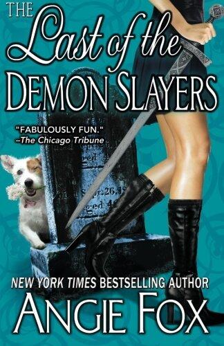 By Angie Fox The Last of the Demon Slayers (A Biker Witches Novel) (Volume 4) (3rd Third Edition) [Paperback]