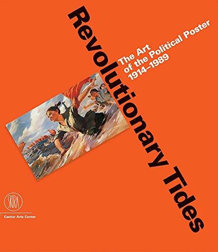 Revolutionary Tides: The Art of the Political Poster (1914-1989)
