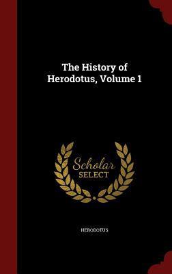 The History of Herodotus, Volume 1