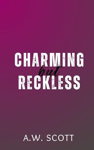 Charming But Reckless