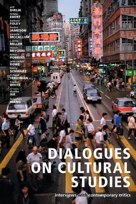 Dialogues on Cultural Studies: Interviews with Contemporary Critics