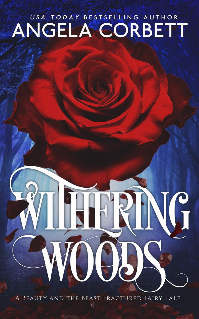 Withering Woods: A Beauty and the Beast Fractured Fairy Tale