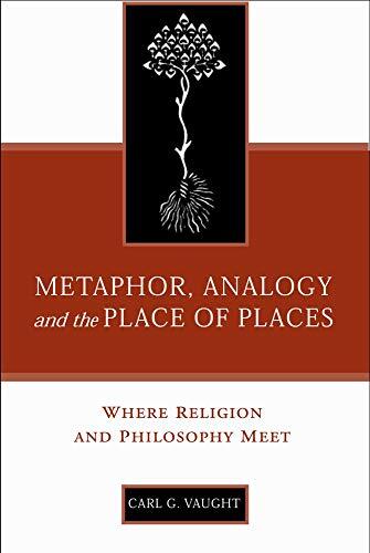 Metaphor, Analogy, and the Place of Places: Where Religion and Philosophy Meet